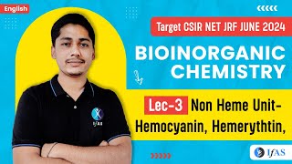 Hemerythrin And hemocyanin Non Heme unit  Bioinorganic Chemistry  CSIR NET JRF 2024  L3  IFAS [upl. by Marozik]