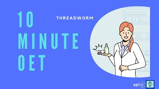 10 Minute OET Threadworms [upl. by Assir]