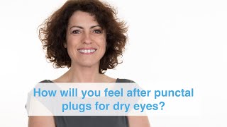 How will you feel after punctal plugs for dry eyes [upl. by Jammie926]