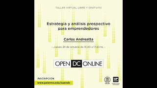 Estrategia y análisis prospectivo para emprendedores  Docente Carlos Andreatta [upl. by Luanne]