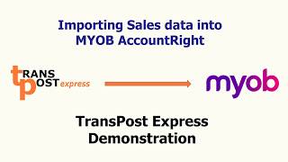 Importing into MYOB  TransPost Express Demonstration [upl. by Prudi]