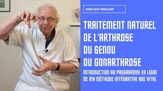 Vidéo Arthrose du genou  le traitement intégratif et naturel par Guy Roulier version soustitrée [upl. by Love902]