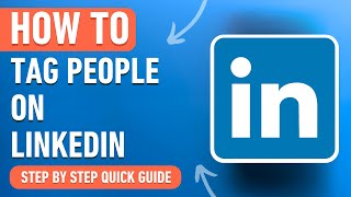 How to Tag People On LinkedIn Post Easy Tutorial [upl. by Ylas]