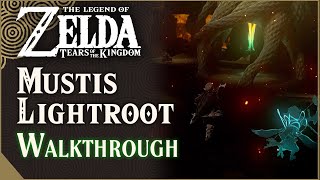 Mustis Lightroot Walkthrough  The Legend of Zelda Tears of the Kingdom [upl. by Bergman914]