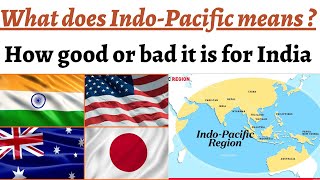 What does IndoPacific means  Its relevance for QUAD India China amp ASEAN  Good or bad for India [upl. by Aizirtap]