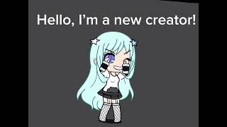 Hello I’m a new gacha creator [upl. by Gregoire309]