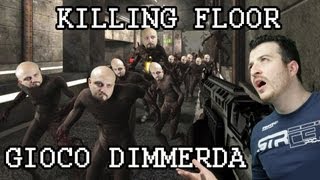 KILLING FLOOR GIOCO DI PAURA O DIMMERD4 [upl. by Loni573]