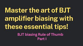 Master the art of BJT amplifier biasing with these essential tips Part I [upl. by Launame]