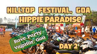 Goa Hilltop Festival 2023 🇮🇳 Day 2 After Movie Global Hippie Rave Paradise Astrix Ace Ventura [upl. by Sitsuj418]