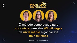 Projeto 7K sem Faculdade  O método comprovado para conquistar uma das 43 mil vagas de nível médio [upl. by Ahso]