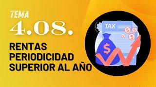 Tema 4 08 Rentas Periodicidad superior al año [upl. by Analad506]