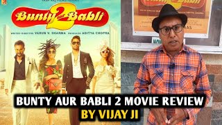 Bunty Aur Babli 2 Movie Review  By Vijay Ji  Rani Mukerji Saif Ali Khan Siddhant C Sharvari W [upl. by Ofelia897]