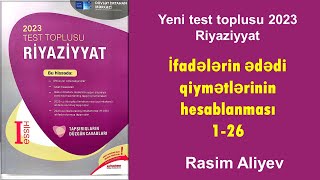 İfadələrin ədədi qiymətlərinin hesablanması 126  Test toplusu 2023 Riyaziyyat DİM [upl. by Harehs]