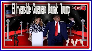 El Invencible Guerrero Donald Trump Presidente 47 [upl. by Nirek]