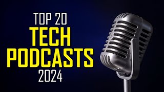 Top 20 Best FREE TECH PODCASTS You Should Listen To 2024 [upl. by Adyam]