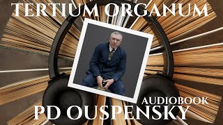 Tertium Organum  PD Ouspensky  quotA Key to the Enigmas of the Worldquot  Audiobook  Part 1 [upl. by Carin]