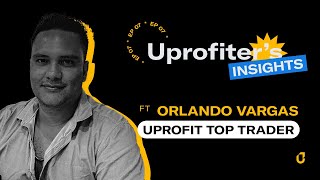 Uprofiters Insights  Uprofit Top Trader  Orlando Vargas [upl. by Nirrac411]