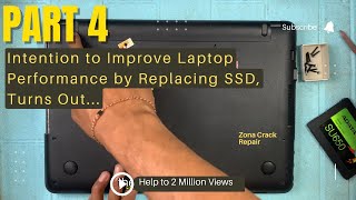 Part 4  Intention to Improve Laptop Performance by Replacing SSD Turns Out [upl. by Lednic108]