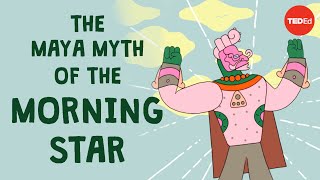 The Maya myth of the morning star [upl. by Siraval]