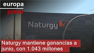 Naturgy mantiene ganancias a junio con 1043 millones [upl. by Otrebmal]