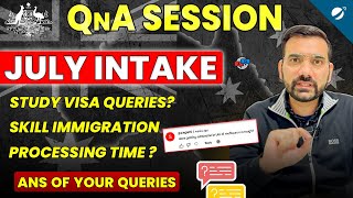 July Intake 2024 QnA Australia 🦘🇦🇺  Skill Immigration amp Processing Time  Student Visa Changes QnA [upl. by Sorensen]