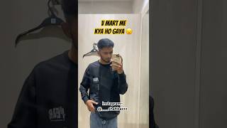 Ye kya ho gaya VMart me 😦  minivlog trending ashortaday shorts [upl. by Keynes]