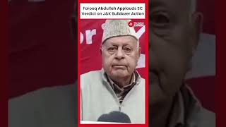 Farooq Abdullah Applauds SC Verdict on JampK Bulldozer Action [upl. by Jany568]