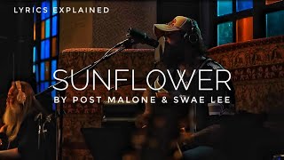 Post Malone Ft Swae Lee Sunflower  Lyrics Meaning and Explanation [upl. by Randie]