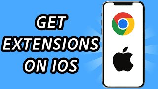 How to get Chrome extensions on iOS is it possible [upl. by Leaj]