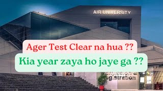 Ager Test Clear na hua   Kia Year zaya ho jaye ga   Air university [upl. by Aitsirhc]