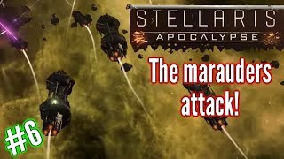 Stellaris Apocalypse  Ep6  The Marauders Attack Stellaris Gameplay  Lets play [upl. by Jerrine]