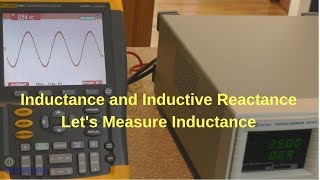 Inductance and Inductive Reactance Measuring Inductance [upl. by Ingram]