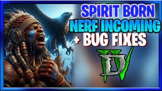 Diablo 4 SpiritBorn NERF Incoming Players are MAD RIP EVADE Update Bugs Fixes Vessel of Hatred [upl. by Anemaj]