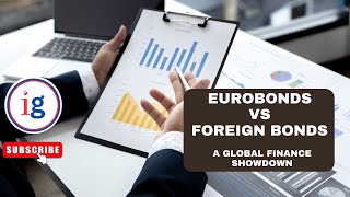 Eurobonds vs Foreign Bonds A Global Finance Showdown [upl. by Annaicul553]