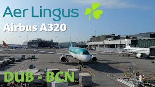 Flying The OTHER Irish Airline 🛫 AER LINGUS A320  Economy  Dublin  Barcelona  Trip Report 🛬 [upl. by Bartram74]