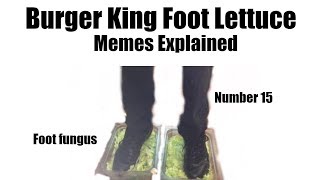 Burger King Foot Lettuce Memes Explained [upl. by Fowle]