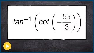 How to evaluate the composition of tangent inverse and cotangent [upl. by Oenire276]