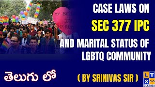 Case Laws on Sec 377 IPC and Marital Status of LGBTQ Community  Explained in Telugu by Srinivas Sir [upl. by Wald733]