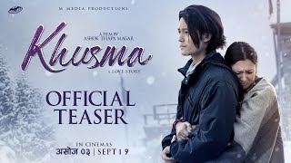 KHUSMA OFFICIAL TEASER ll DHIRAJ MAGAR ll UPASANA SINGH THAKURI ll MAOTSE GURUNG [upl. by Adaran]