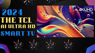 2024 Qled 4K AI Ultra HD TCL Smart LED TV  The TCL New Features Android Apps amp Google tv [upl. by Atinaw]