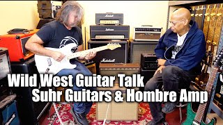 Suhr Hombre Amp Wild West Guitar Talk [upl. by Anhpad]