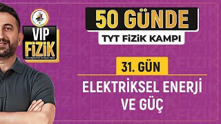 Elektriksel enerji ve güç konu anlatımı  31Gün  2025 TYT Fizik kampı [upl. by Cuthbertson]