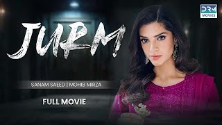 Jurm  Full Film  Sanam Saeed Mohib Mirza  A Heartbreaking Story  TA1O [upl. by Notecnirp]