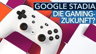 Google Stadia klingt wie pure Magie [upl. by Uos309]