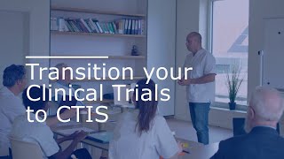 Transition Your Clinical Trials to CTIS [upl. by Dickey]