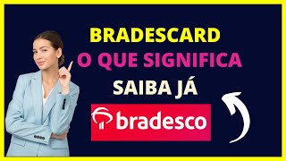 O que é Bradescard Saiba o que significa Bradescard [upl. by Ahtilat939]