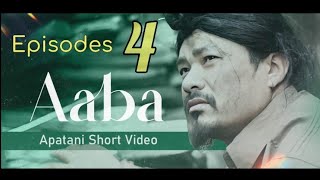 Apatani short movie AABA EP4 [upl. by Mcculloch]