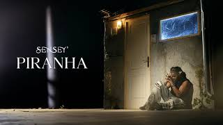 SenSey  Pirahna Lyrics Vidéo [upl. by Haem]