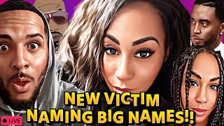 🛑BREAKING NEWS NEW DIDDY ACCUSER NAMING BIG NAME CELEBRITIES AND DIGNITARIES INVOLVED [upl. by Mraz]