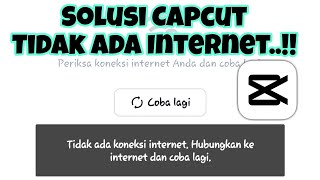 Cara atasi Capcut Tidak Ada internet 2024 [upl. by Ennelram]